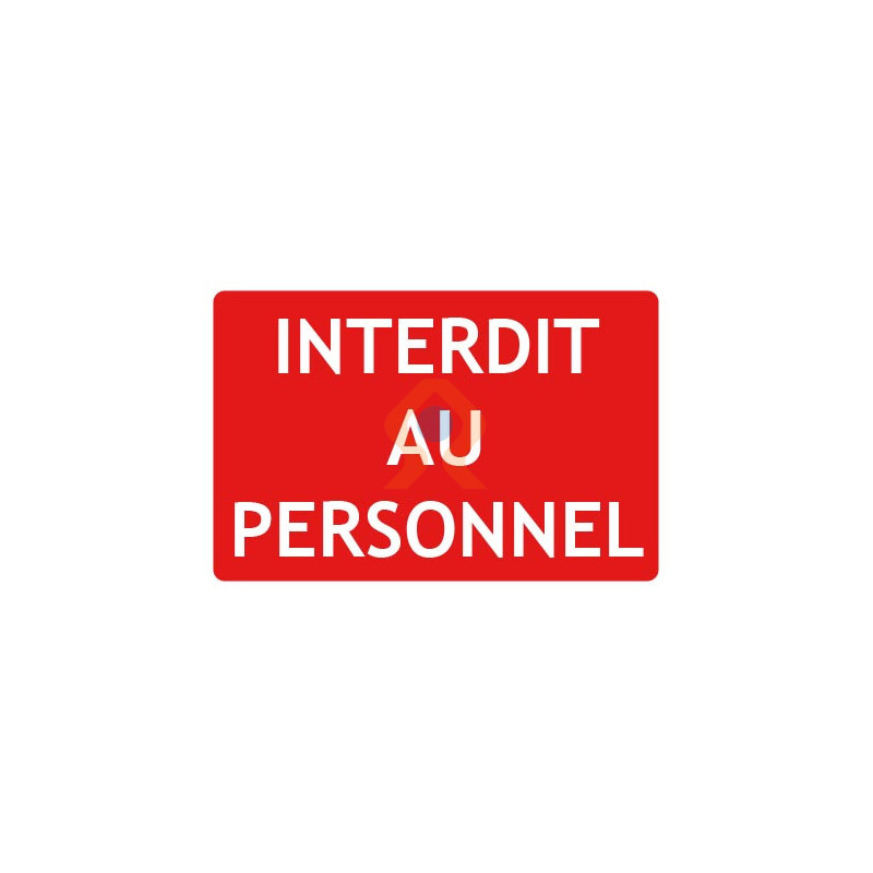 Panneau interdit au personnel